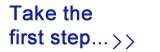 Take the first step...